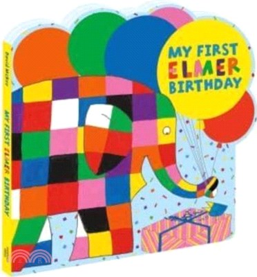 My First Elmer Birthday：Shaped board book