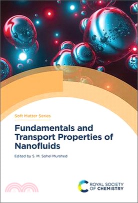 Fundamentals and Transport Properties of Nanofluids