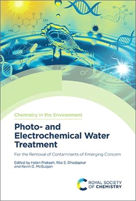 Photo- And Electrochemical Water Treatment: For the Removal of Contaminants of Emerging Concern