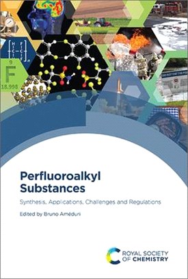 Perfluoroalkyl Substances: Synthesis, Applications, Challenges and Regulations