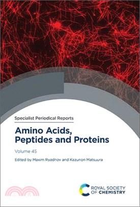 Amino Acids, Peptides and Proteins: Volume 45