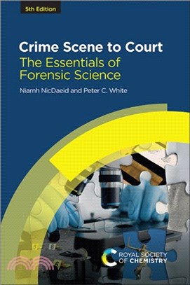 Crime Scene to Court：The Essentials of Forensic Science