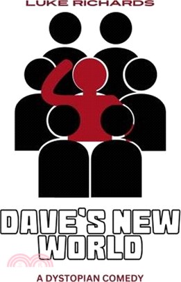 Dave's New World: A Dystopian Comedy