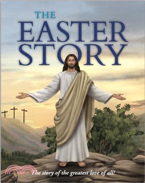 The Easter Story：The story of the greatest love of all!