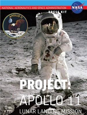 Apollo 11：The Official NASA Press Kit