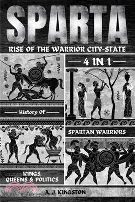 Sparta: 4-In-1 History Of Spartan Warriors, Kings, Queens & Politics