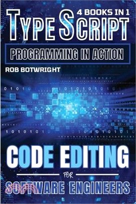 TypeScript Programming In Action: Code Editing For Software Engineers
