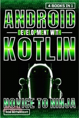 Android Development With Kotlin: Novice To Ninja