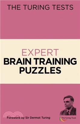 The Turing Tests Expert Brain Training Puzzles：Foreword by Sir Dermot Turing