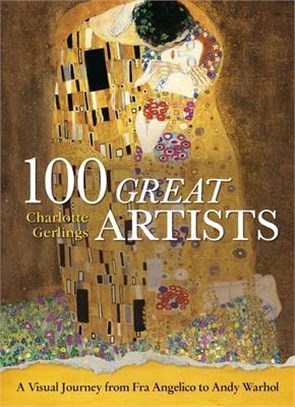100 Great Artists ― A Visual Journey from Fra Angelico to Andy Warhol