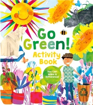 Go Green! Activity Book: Projects, Activities, and Ideas to Make a Difference