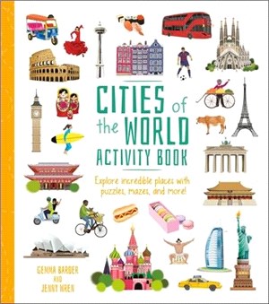 Cities of the World Activity Book: Explore Incredible Places with Puzzles, Mazes, and More!