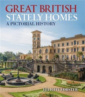Great British Stately Homes ― A Pictorial History