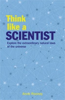 Think Like a Scientist ― Explore the Extraordinary Natural Laws of the Universe