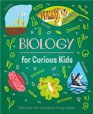 Biology for Curious Kids：Discover the Wondrous Living World!