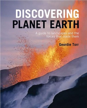 Discovering Planet Earth：A guide to the world's terrain and the forces that made it