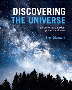Discovering The Universe：A Guide to the Galaxies, Planets and Stars