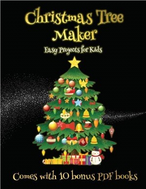 Easy Projects for Kids (Christmas Tree Maker)：This book can be used to make fantastic and colorful christmas trees. This book comes with a collection of downloadable PDF books that will help your chi