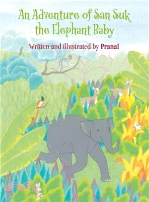 An Adventure of San Suk the Elephant Baby