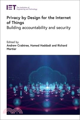 Privacy by Design for the Internet of Things: Building Accountability and Security