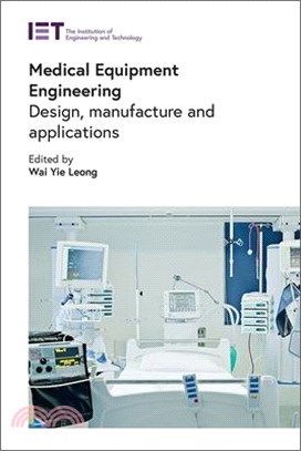 Medical Equipment Engineering: Design, Manufacture and Applications