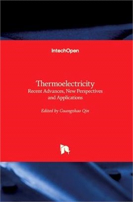 Thermoelectricity: Recent Advances, New Perspectives and Applications
