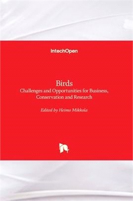 Birds: Challenges and Opportunities for Business, Conservation and Research