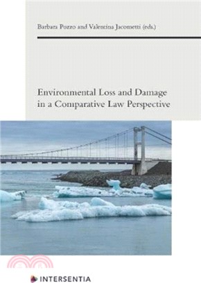 Environmental Loss and Damage in a Comparative Law Perspective