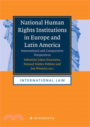 National Human Rights Institutions in Europe and Latin America: An International and Comparative Study