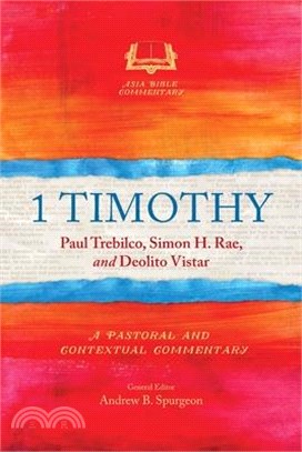 1 Timothy: A Pastoral and Contextual Commentary