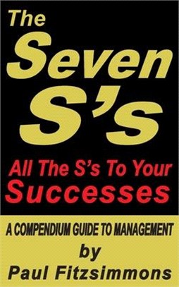 The Seven S's: All the S's to Your Successes