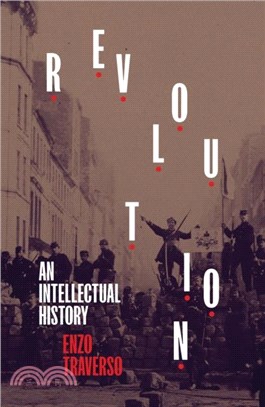 Revolution：An Intellectual History