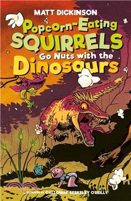 Popcorn-Eating Squirrels Go Nuts with the Dinosaurs