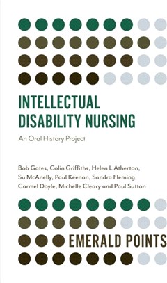 Intellectual Disability Nursing：An Oral History Project