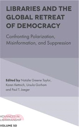 Libraries and the Global Retreat of Democracy: Confronting Polarization, Misinformation, and Suppression
