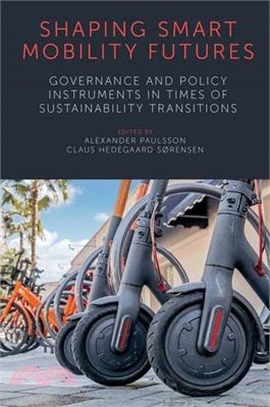 Shaping Smart Mobility Futures ― Governance and Policy Instruments in Times of Sustainability Transitions