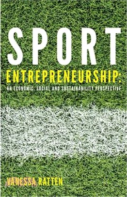 Sport Entrepreneurship ― An Economic, Social and Sustainability Perspective