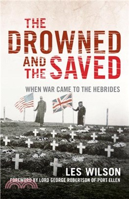 The Drowned and the Saved：When War Came to the Hebrides