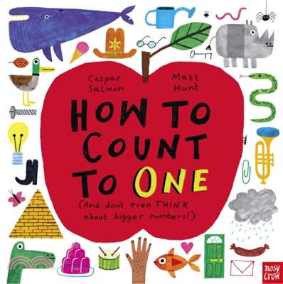 How to Count to ONE : (And don't even THINK about bigger numbers!)(平裝本)*附音檔QR-Code)