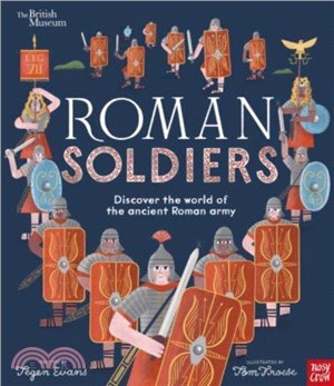 British Museum: Roman Soldiers：Discover the world of the ancient Roman army