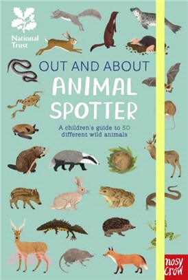 National Trust: Out and About: Animal Spotter：A Children’s Guide to 50 Different Wild Animals