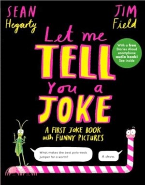 Let Me Tell You a Joke：A First Joke Book with Funny Pictures