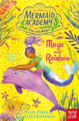 Mermaid Academy: Maya and Rainbow (Book 3)