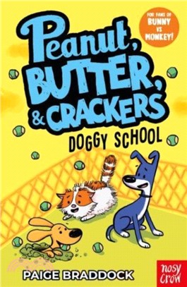 Doggy School：A Peanut, Butter & Crackers Story