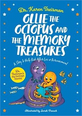 Ollie the Octopus and the Memory Treasures: A Story to Help Kids After Loss or Bereavement