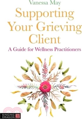 Supporting Your Grieving Client: A Guide for Wellness Practitioners
