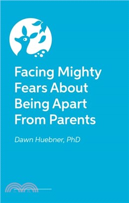 Facing Mighty Fears About Being Apart From Parents