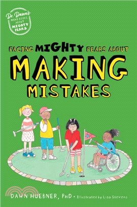 Facing Mighty Fears about Making Mistakes