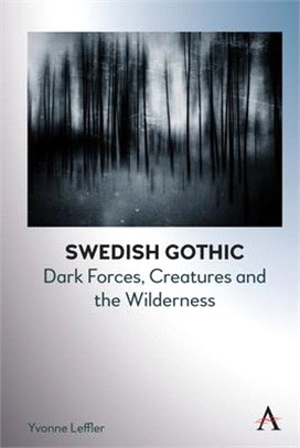 Swedish Gothic: Dark Forces, Creatures and the Wilderness