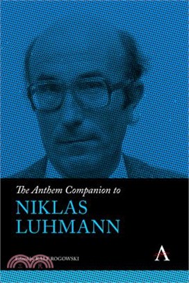 The Anthem Companion to Niklas Luhmann